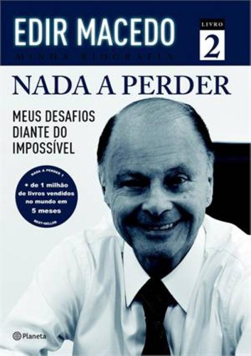 Nada a perder 2, de Macedo, Edir. Editora Planeta do Brasil Ltda., capa mole em português, 2013