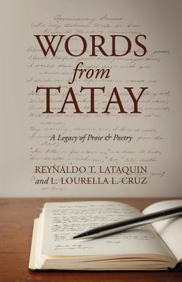 Libro Words From Tatay: A Legacy Of Prose & Poetry - Lata...