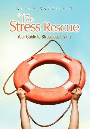 The Stress Rescue - Diane Schofield (hardback)