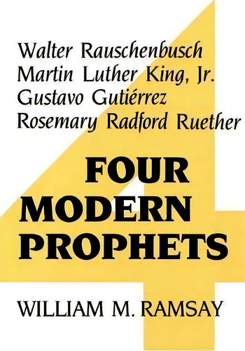 Four Modern Prophets, De Sir William Mitchell Ramsay. Editorial Westminster John Knox Press U S, Tapa Blanda En Inglés