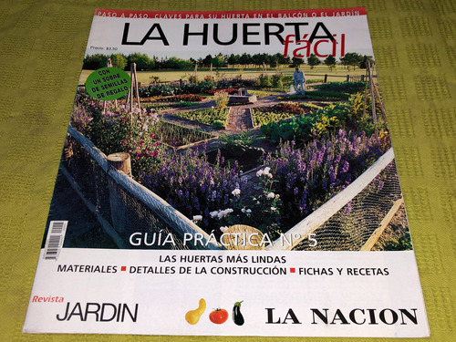 La Huerta Fácil Guía Práctica Nº5 - Revista Jardín La Nación