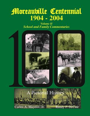 Libro Moreauville Centennial 1904-2004: School And Family...