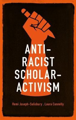 Libro Anti-racist Scholar-activism - Remi Joseph-salisbury