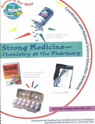 Strong Medicine - Chemistry At The Pharmacy - Mickey Sarq...