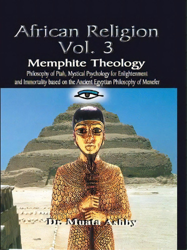 Memphite Theology : Ancient Egyptian Mystic Wisdom Of Ptah, De Muata Abhaya Ashby. Editorial Cruzian Mystic Books, Tapa Blanda En Inglés