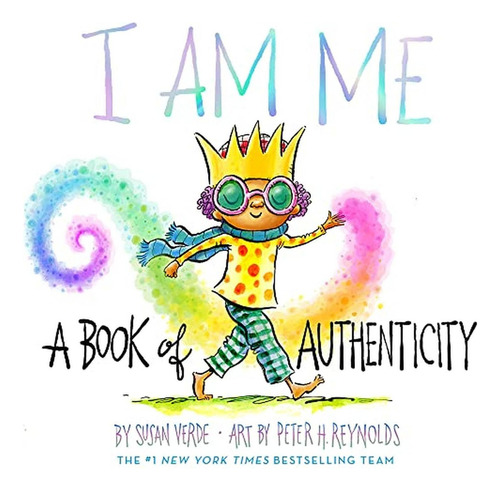 I Am Me: A Book Of Authenticity (i Am Books) (libro En Inglés), De Verde, Susan. Editorial Harry N. Abrams, Tapa Pasta Dura En Inglés, 2022