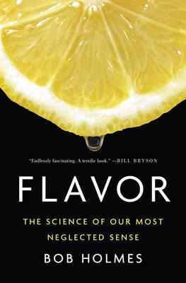 Libro Flavor : The Science Of Our Most Neglected Sense - ...