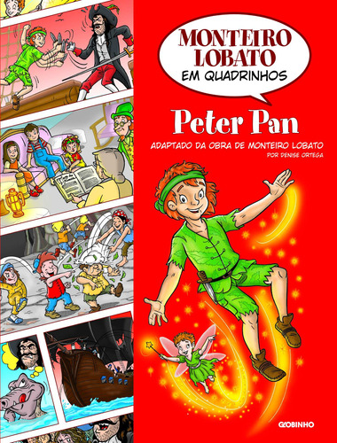 Monteiro Lobato em Quadrinhos - Peter Pan, de Lobato, Monteiro. Editora Globo S/A, capa mole em português, 2010