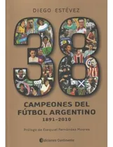 Comprar Campeones Del Futbol Argentino 1891-2010 - Estevez Diego (l