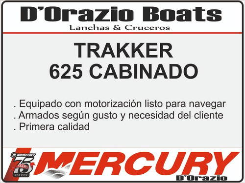 Tracker Lancha Trakker 625 Cabinado + Mercury 115 Hp 4t Efi