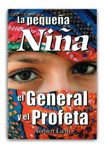 La Pequeña Niña, El General Y El Profeta