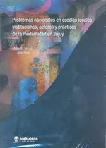 Comprar Problemas Nacionales En Escalas Locales Institucione, De Teruel, Ana. Editorial Prohistoria En Español