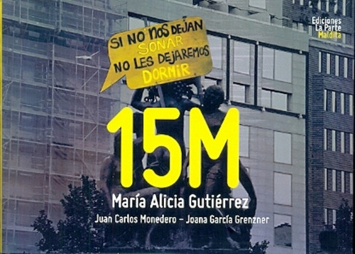 15m: Si No Nos Dejan Soñar, No Les Dejaremos Dormir - Maria 