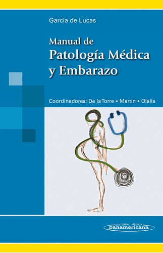 Manual De Patología Médica Y Embarazo - Panamericana