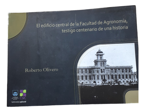 Edificio Fac. De Agronomía, Testigo Centenario De 1 Historia