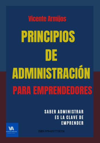 Libro: Principios De Administración Para Emprendedores: Sabe