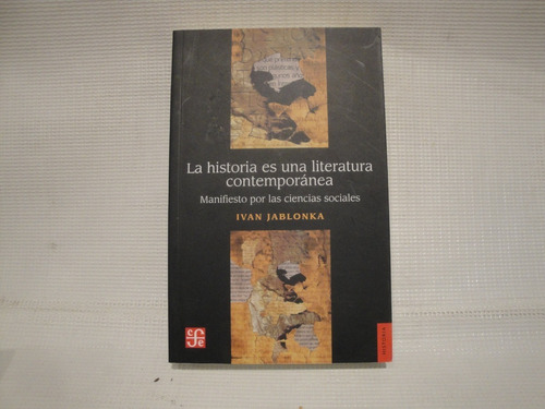 La Historia Es Una Literatura Contemporánea - Ivan Jablonka