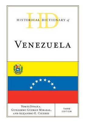 Libro Historical Dictionary Of Venezuela - Tomas Straka