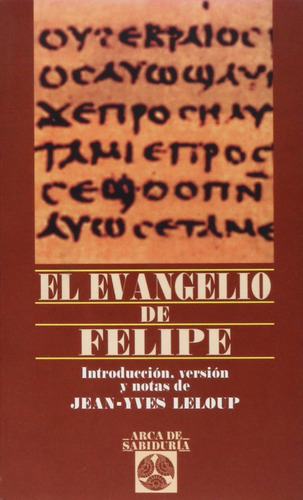 El Evangelio De Felipe, De Leloup Leloup. Editorial Edaf, Edición 1 En Español