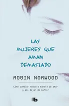 Comprar Las Mujeres Que Aman Demasiado \u002F Women Who Love Too Much ...