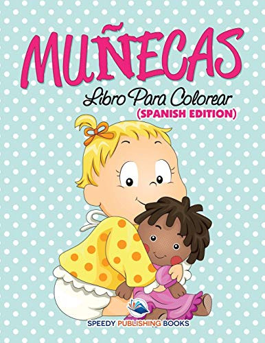 Muñecas: Libro Para Colorear -spanish Edition-