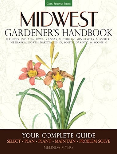 Midwest Gardeners Handbook Your Complete Guide Select  Plan 