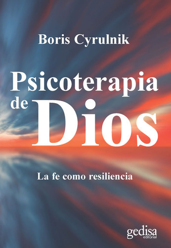 Psicoterapia De Dios, De Cyrulnik, Boris. Editorial Gedisa, Tapa Blanda En Español