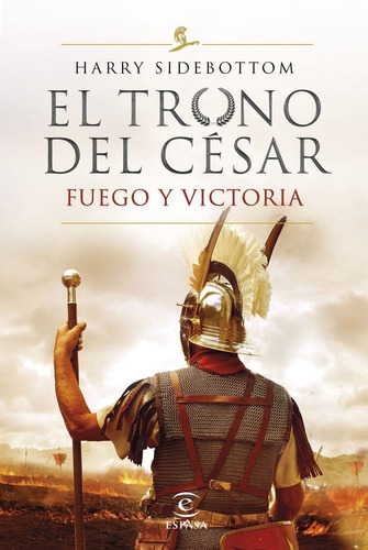 Trono Del Cesar Fuego Y Victoria,el - Harry Sidebottom