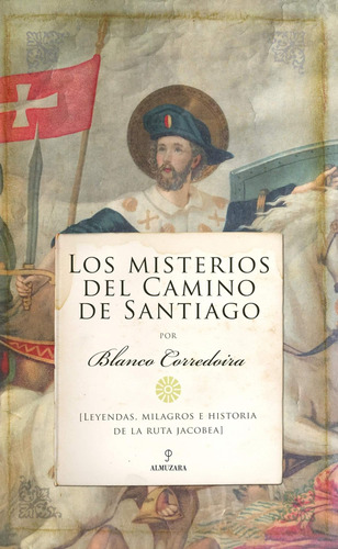 Libro: Los Misterios Del Camino Santiago: Leyendas, Milag