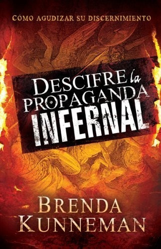 Descifre La Propaganda Infernal, De Brenda Kunneman. Editorial Casa Creación, Tapa Blanda En Español, 2011