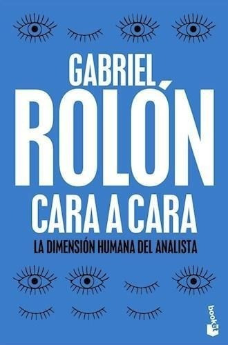 Cara A Cara - Gabriel Rolon * Planeta Booket