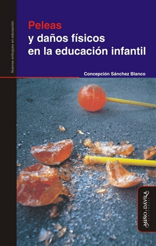 Imagen 1 de 2 de Peleas Y Daños Físicos En La Educación Infantil/ Sánchez Bla