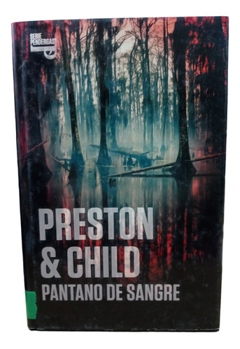 Pantano De Sangre - Preston Y Child -