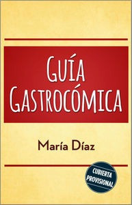 Guia Gastrocomica,la - Diaz,maria