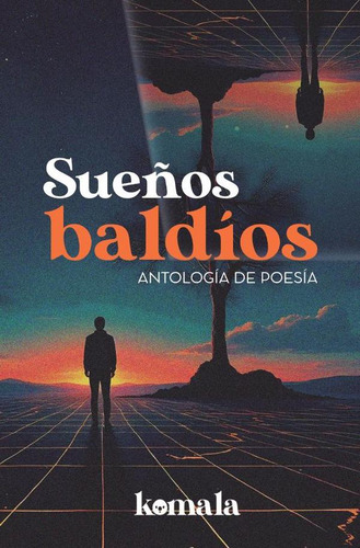 Sueños Baldíos, De Frankbarzola Macha