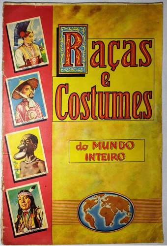 Álbum De Figurinhas Raças E Costumes Do Mundo Inteiro 1958