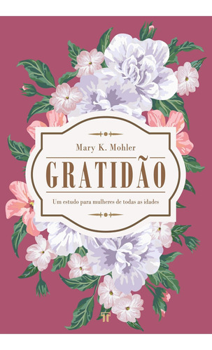 Livro Gratidão - Mary K. Mohler