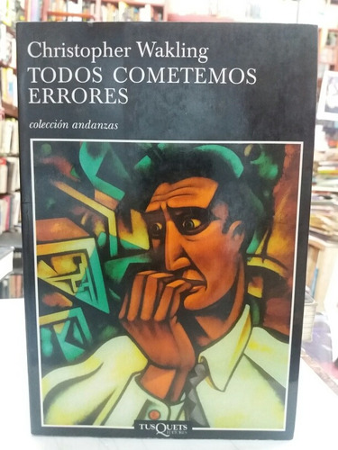 Todos Cometemos Errores - Christopher Wakling - Tusquets