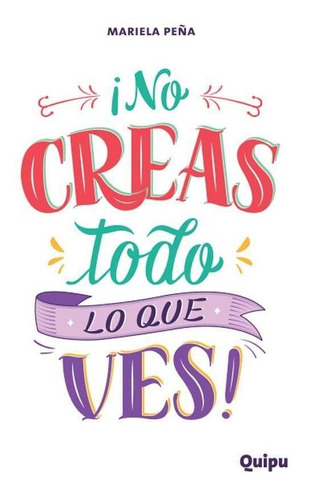 No Creas Todo Lo Que Ves!