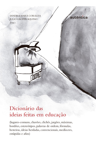 Ebook: Dicionário Das Ideias Feitas Em Educação