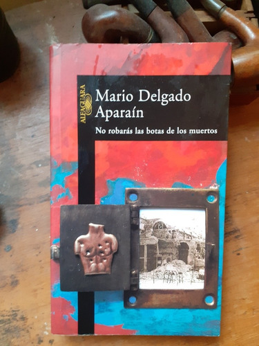 No Robaras Las Botas De Los Muertos / Mario Delgado Aparaín