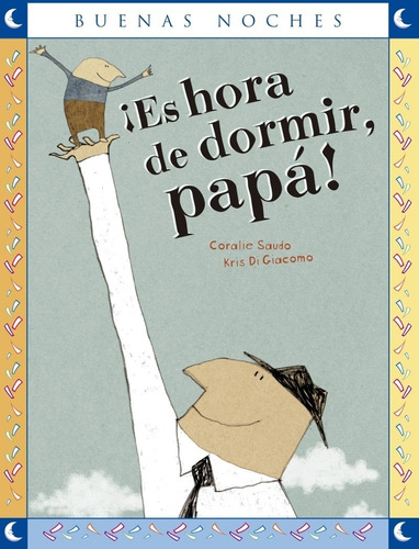 Es Hora De Dormir, Papá - Buenas Noches - Norma