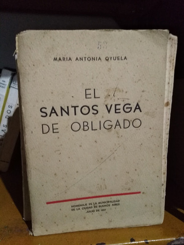 El Santos Vega De Obligado - Maria A. Oyuela   -sólo Envíos