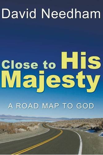 Libro: Close To His Majesty: A Road Map To God