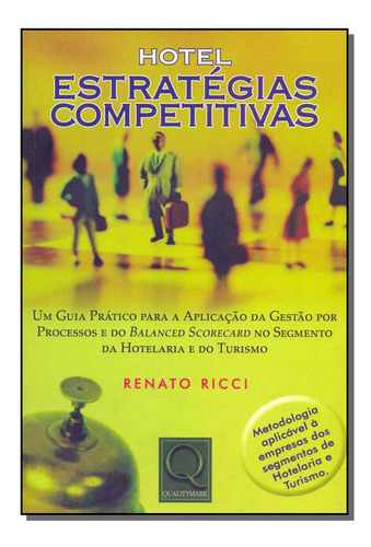 Libro Hotel Estrategias Competitivas De Ricci Renato Qualit