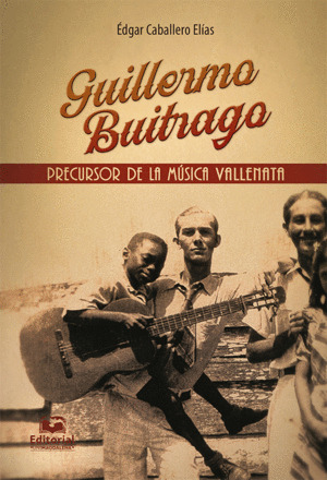 Libro Guillermo Buitrago. Precursor De La Música Vallenata