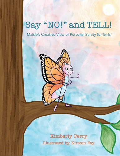 Libro: Say  No!  And Tell!: Maisieøs Creative View Of Safety