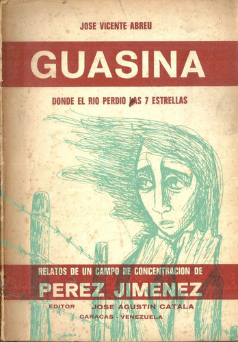 Guasina Donde El Rio Perdio Las 7 Estrellas Perez Jimenez