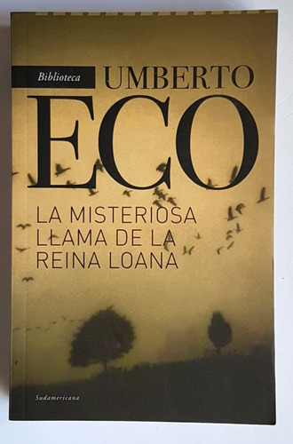 La Misteriosa Llama De La Reina Loana, 2012, Umberto Eco