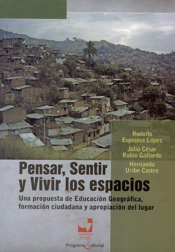 Libro Pensar, Sentir Y Vivir Los Espacios De Julio César Rub